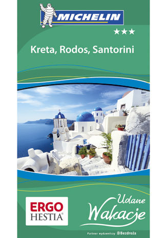 Kreta, Rodos i Santorini. Udane Wakacje. Wydanie 1 praca zbiorowa - okladka książki