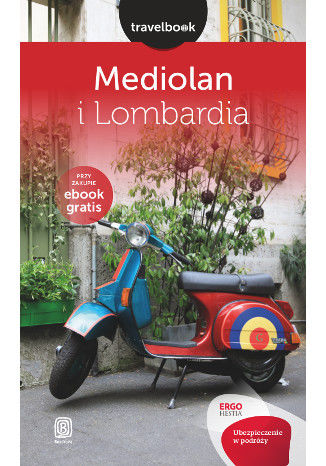 Mediolan i Lombardia. Travelbook. Wydanie 1 Beata Pomykalska, Paweł Pomykalski - okladka książki