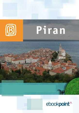 Piran. Miniprzewodnik Praca zbiorowa - okladka książki