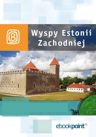 Wyspy Estonii Zachodniej. Miniprzewodnik Praca zbiorowa - okladka książki