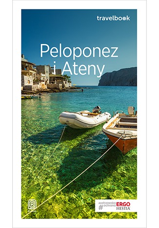 Peloponez i Ateny. Travelbook. Wydanie 1 Mateusz Gędźba, Anna Śliwa, Agnieszka Zawistowska - okladka książki