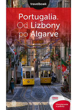 Portugalia. Od Lizbony po Algarve. Travelbook. Wydanie 2 Anna Pamuła - okladka książki