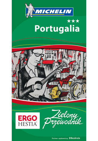 Portugalia. Zielony Przewodnik. Wydanie 3 praca zbiorowa - okladka książki