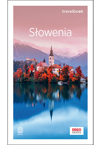 Słowenia. Travelbook. Wydanie 1 Krzysztof Bzowski - okladka książki