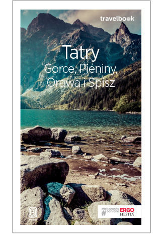 Tatry, Gorce, Pieniny, Orawa i Spisz. Travelbook. Wydanie 3 Praca zbiorowa - okladka książki
