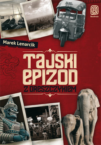 Tajski epizod z dreszczykiem Marek Lenarcik - okladka książki