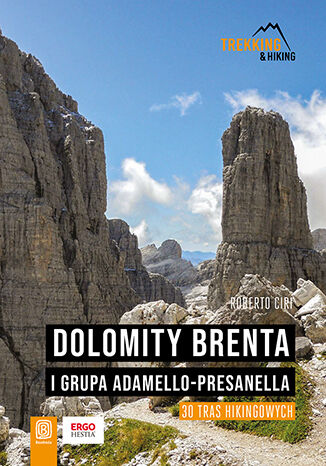 Dolomity Brenta i grupa Adamello-Presanella. 30 tras hikingowych Roberto Ciri - okladka książki