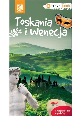 Toskania i Wenecja. Travelbook. Wydanie 1 Agnieszka Masternak - okladka książki
