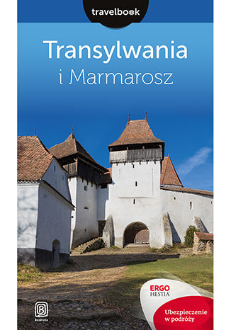 Transylwania i Marmarosz. Travelbook. Wydanie 1 Łukasz Galusek, Tomasz Poller - okladka książki