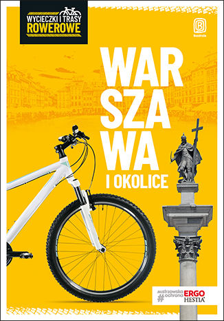 Warszawa i okolice. Wycieczki i trasy rowerowe. Wydanie 2 Jakub Kaniewski, Michał Franaszek - okladka książki