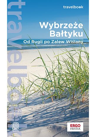 Wybrzeże Bałtyku. Od Rugii po Zalew Wiślany. Travelbook. Wydanie 1 Beata i Paweł Pomykalscy, Mateusz Żuławski - okladka książki