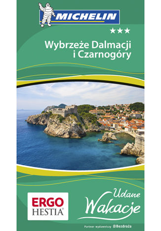 Wybrzeże Dalmacji i Czarnogóry. Udane Wakacje. Wydanie 1 Praca zbiorowa - okladka książki