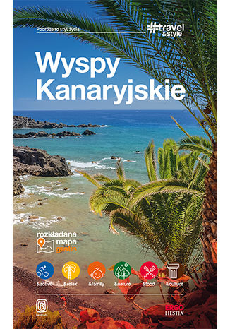 Wyspy Kanaryjskie. #Travel&Style. Wydanie 1 Berenika Wilczyńska - okladka książki