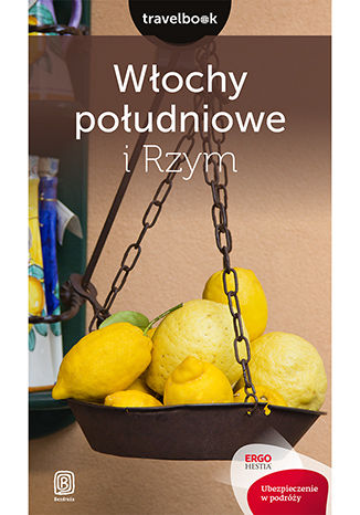 Włochy południowe i Rzym. Travelbook. Wydanie 2 Agnieszka Masternak - okladka książki