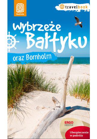 Wybrzeże Bałtyku i Bornholm. Travelbook. Wydanie 1 Magdalena Bażela, Peter Zralek - okladka książki