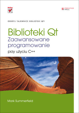 Biblioteki Qt. Zaawansowane programowanie przy użyciu C++ Mark Summerfield - okladka książki