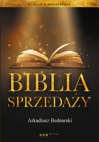 Biblia sprzedaży. Wydanie II rozszerzone Arkadiusz Bednarski - okladka książki