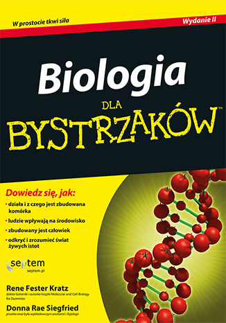 Biologia dla bystrzaków. Wydanie II René Fester Kratz, Donna Rae Siegfried - okladka książki