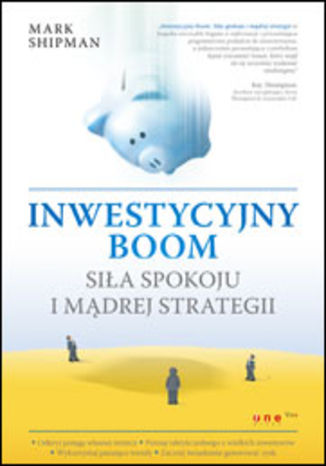 Inwestycyjny boom. Siła spokoju i mądrej strategii Mark Shipman - okladka książki