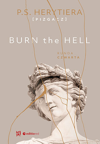 Burn the hell. Runda czwarta. Książka z autografem Katarzyna Barlińska vel P.S. HERYTIERA - "Pizgacz" - audiobook CD