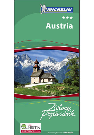 Austria. Zielony Przewodnik Michelin. Wydanie 1 praca zbiorowa - okladka książki