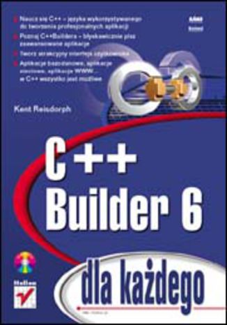 C++ Builder 6 dla każdego Kent Reisdorph - okladka książki