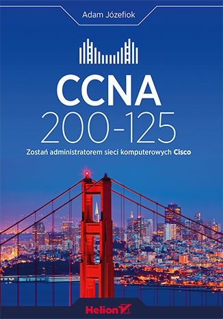 CCNA 200-125. Zostań administratorem sieci komputerowych Cisco Adam Józefiok - audiobook CD