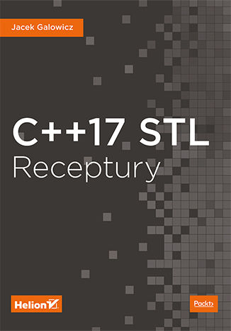 C++17 STL. Receptury Jacek Galowicz - okladka książki