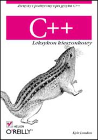 C++. Leksykon kieszonkowy Kyle Loudon - okladka książki