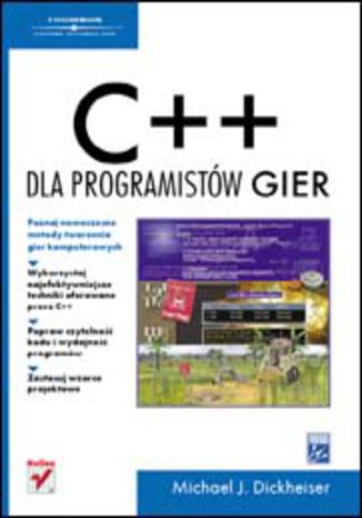 C++ dla programistów gier. Wydanie II Michael J. Dickheiser - okladka książki