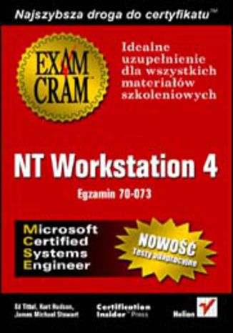NT Workstation 4 (egzamin 70-073) Ed Tittel, Kurt Hudson, James Michael Stewart - okladka książki