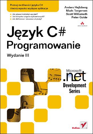 Język C#. Programowanie. Wydanie III. Microsoft .NET Development Series Anders Hejlsberg, Mads Torgersen, Scott Wiltamuth, Peter Golde - okladka książki
