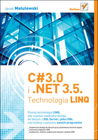 C# 3.0 i .NET 3.5. Technologia LINQ Jacek Matulewski - okladka książki