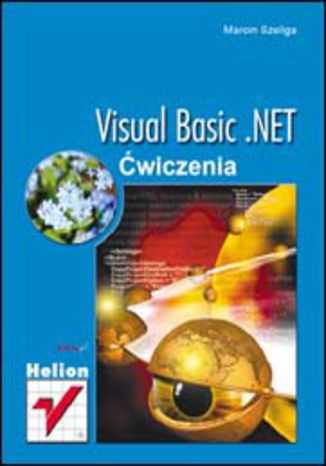 Visual Basic .NET. Ćwiczenia Marcin Szeliga - okladka książki