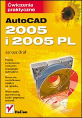 AutoCAD 2005 i 2005 PL. Ćwiczenia praktyczne Janusz Graf - okladka książki