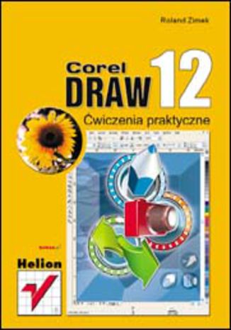 CorelDRAW 12. Ćwiczenia praktyczne Roland Zimek - okladka książki