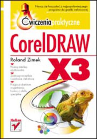 CorelDRAW X3. Ćwiczenia praktyczne Roland Zimek - okladka książki