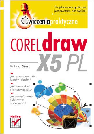 CorelDRAW X5 PL. Ćwiczenia praktyczne Roland Zimek - okladka książki