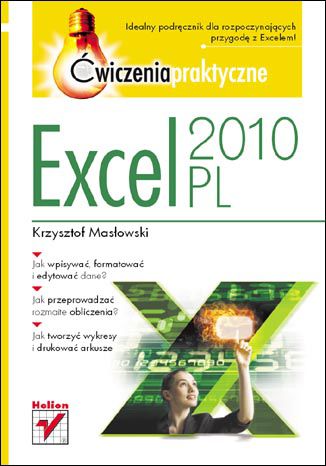 Excel 2010 PL. Ćwiczenia praktyczne Krzysztof Masłowski - okladka książki