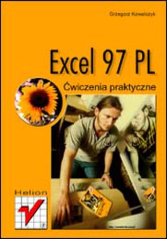 Excel 97 PL. Ćwiczenia praktyczne Grzegorz Kowalczyk - okladka książki