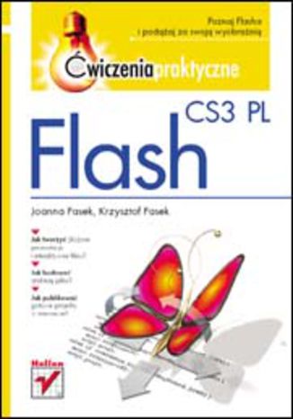 Flash CS3 PL. Ćwiczenia praktyczne Joanna Pasek, Krzysztof Pasek - okladka książki