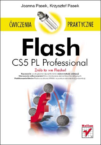 Flash CS5 PL Professional. Ćwiczenia praktyczne Joanna Pasek, Krzysztof Pasek - okladka książki
