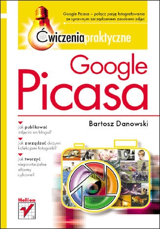 Google Picasa. Ćwiczenia praktyczne Bartosz Danowski - okladka książki