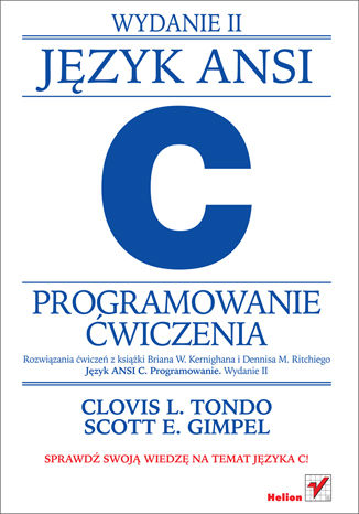 Język ANSI C. Programowanie. Ćwiczenia. Wydanie II Clovis L. Tondo, Scott E. Gimpel - okladka książki