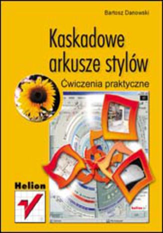 Kaskadowe arkusze stylów. Ćwiczenia praktyczne Bartosz Danowski - okladka książki