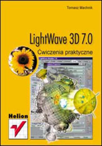 LightWave 3D 7.0. Podstawy Tomasz Machnik - okladka książki