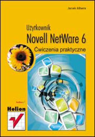 Novell NetWare 6. Ćwiczenia praktyczne. Użytkownik Jacek Albera - okladka książki