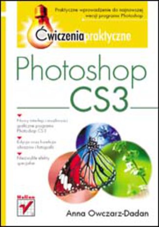 Photoshop CS3. Ćwiczenia praktyczne Anna Owczarz-Dadan - okladka książki