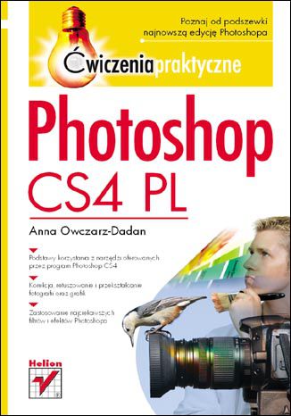 Photoshop CS4 PL. Ćwiczenia praktyczne Anna Owczarz-Dadan - okladka książki