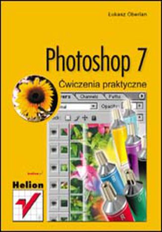 Photoshop 7. Ćwiczenia praktyczne Łukasz Oberlan - okladka książki